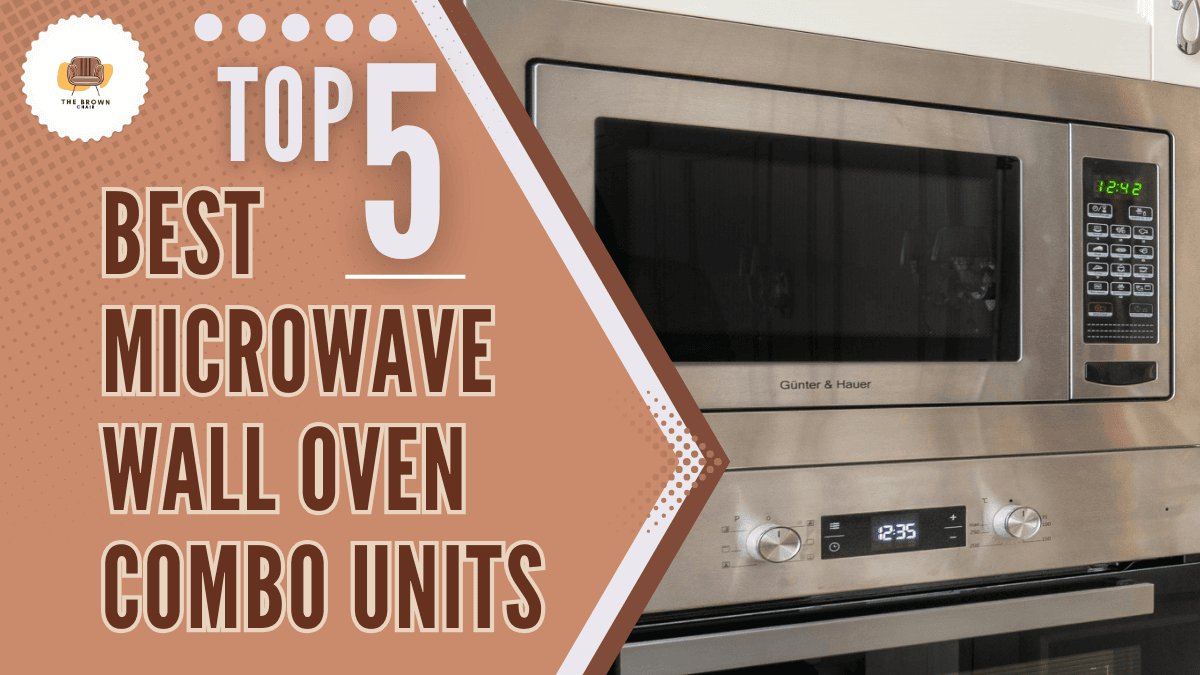 Top 5 Best Microwave Wall Oven Combo Units in 2024 - Superior Performance Meets Modern Design