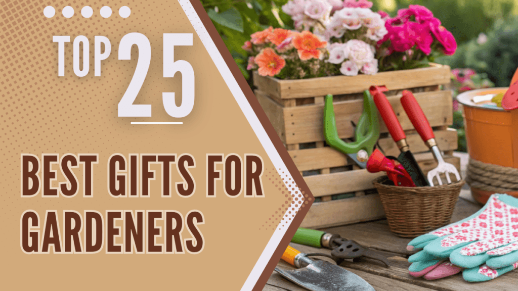 Top 25 Best Gifts for Gardeners - Unique Ideas Under 100$